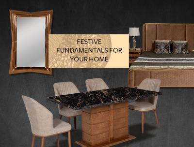  FESTIVE FUNDAMENTALS FOR YOUR HOME